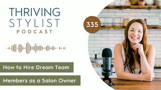 How to Hire Dream Team Members as a Salon Owner [upl. by Attiuqahs72]