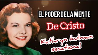 EL PODER DE LA MENTE  Por Kathryn kulman sesational [upl. by Januarius454]