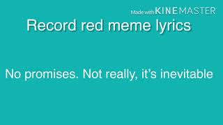 Record red meme lyrics [upl. by Yk982]