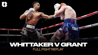 Ben Whittaker vs Jordan Grant  Full Fight Highlights [upl. by Mellins]