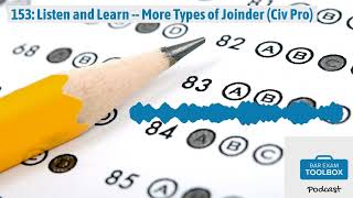 153 Listen and Learn  More Types of Joinder Civ Pro  The Bar Exam Toolbox Podcast Pass [upl. by Nilla]