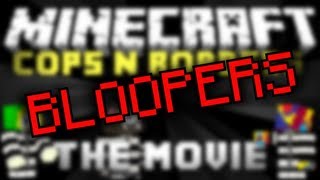 Cops N Robbers  Bloopers [upl. by Nosloc]