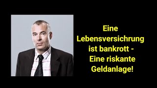 Eine Lebensversicherung ist bankrott  eine riskante Geldanlage [upl. by Ennaesor]