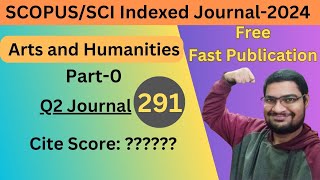 291 Arts and Humanities open access Q2 Scopus Journals  Part0 scopus [upl. by Lynne601]