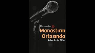 Manastırın Ortasında Karaoke karaoke türkü bağlama saz manastırınortasında [upl. by Paulette68]