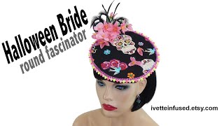 HALLOWEEN BRIDE round fascinator headpiece and Earring Set by ivetteinfusedetsycom [upl. by Saduj]