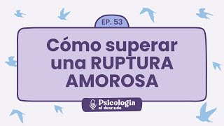 ¿Cómo sobrevivir a una ruptura [upl. by Ardnoel]