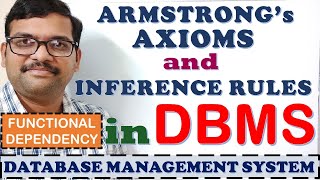 ARMSTRONGs AXIOMS IN DBMS  PROPERTIES OF FUNCTIONAL DEPENDENCY  INFERENCE RULES  DBMS [upl. by Husch785]