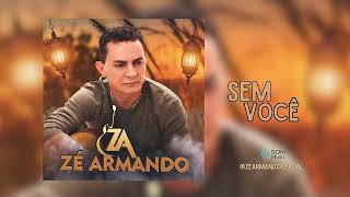 Sem Você  Zé Armando Música nova [upl. by Etnohs]