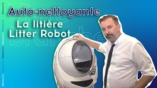 La litière autonettoyante Litter Robot [upl. by Nylirrej]