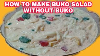 HOW TO MAKE BUKO SALAD WITHOUT BUKO [upl. by Nanahs]