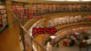 What does perse mean [upl. by Winslow]