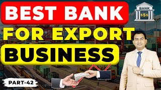 Export Import Business के लिए कैसे Bank Select करे   Best Bank for Export Business [upl. by Manus]