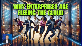 Why Enterprises Are Fleeing the Cloud [upl. by Kostman99]