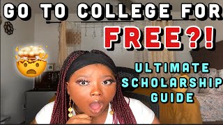 Go to College for FREE The Ultimate Scholarship GuideScholarships to Apply ToScholarships 101 [upl. by Wehtam]