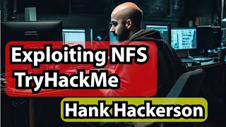 TryHackMe Network Services 2 Exploiting NFS Network File System  Hank Hackerson ethicalhacker [upl. by Enillebyam]