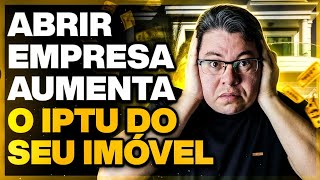 Abrir Empresa na Sua Casa Pode Aumentar seu IPTU [upl. by Katerine]