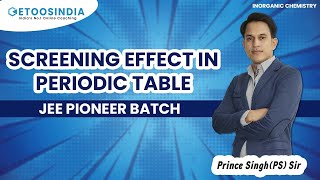 Screening effect in periodic Table  JEE Pioneer Batch  PS Sir  Inorganic Chemistry  Etoosindia [upl. by Enyluqcaj]