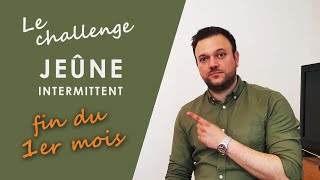 Mon CHALLENGE jeûne intermittent sur 3 mois  Fin du 1er mois [upl. by Leahci10]