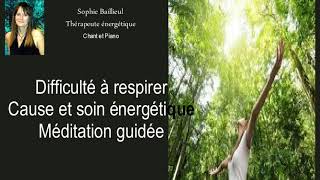 Difficulté à respirer problème respiratoire angoisse stress soin énergétique en méditation [upl. by Leirua]