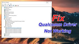 Qualcomm Driver Not Working  Fix Qualcomm Driver Issues in Minutes  Mr Whats New [upl. by Groves]