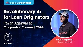 Revolutionary Ai for Loan Originators Pavan Agarwal at Originator Connect 2024 [upl. by Ennairac]