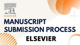 ✫ Manuscript Submission Process ✫ How to submit research articles to Elsevier Publisher ✫ [upl. by Aysan]