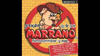 Grupo Marrano  El Marrano Macanudo [upl. by Stephi]