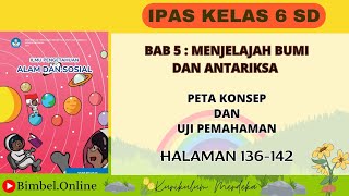 IPAS KELAS 6 BAB 5  PETA KONSEP DAN UJI PEMAHAMAN  HALAMAN 136142 KURIKULUM MERDEKA [upl. by Oironoh]