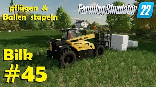 LS22 Bilk 45 Kartoffelacker pflügen amp Silageballen aufstapeln  Farming Simulator 22 [upl. by Navanod288]