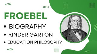 Froebel Kinder Garton  Biography Educational Philosophy Teaching methods by Zeshan Umar [upl. by Saxen]