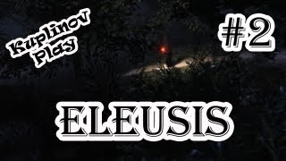 ELEUSIS Прохождение ► Я ВАЛУЕВ ► 2 [upl. by Dionis]