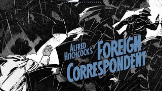 Foreign Correspondent 1940  Alfred Hitchcock  ArtRust Play [upl. by Aerdnat]