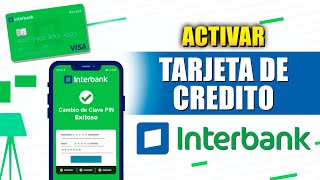 Como ACTIVAR tu Tarjeta de Credito Interbank desde tu celular [upl. by Bergren]