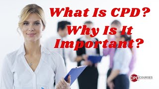 What Is CPD  CPD  Why Is It Important [upl. by Goodman32]