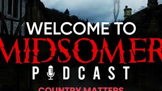 Welcome To Midsomer 25  Country Matters [upl. by Narrat]