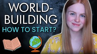 The Basics of Worldbuilding  General Overview  Where to start [upl. by Uriel750]