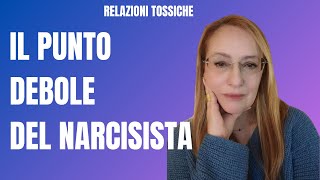 IL PUNTO DEBOLE DEL NARCISISTA [upl. by Htennek]