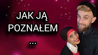 JAK POZNAŁEM SWOJĄ ARABSKĄ ŻONĘ [upl. by Annaor]