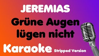 JEREMIAS • Grüne Augen lügen nicht • Karaoke Stripped Version [upl. by Camellia]