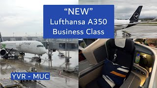 Brand quotNEWquot Lufthansa A350 Business Class YVR  MUC [upl. by Ecneret]