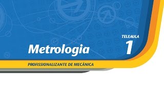 01  Metrologia  Metrologia  Telecurso Profissionalizante [upl. by Aivato]