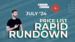 Price List Update Summary Rapid Rundown  July 2024 [upl. by Eikkin]