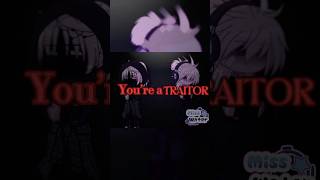 ‼️⚠️You’re a Traitor ⚠️‼️ backstory gachaclub traitor vent gachalore [upl. by Lurline]