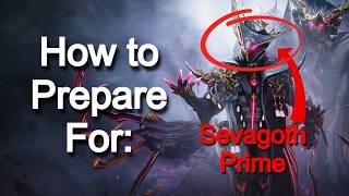 Warframe  How to prep for Sevagoth Prime Guide [upl. by Vatsug]