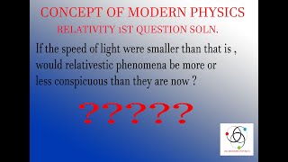 Chapter 1 Relativity Q1  CONCEPT OF MODERN PHYSICS by ARTHUR BEISER [upl. by Enida]