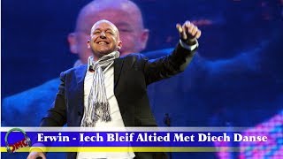 Erwin  Iech Bleif Altied Met Diech Danse [upl. by Sher]