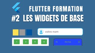 3 Les widgets de base Comment créer des applications mobiles avec flutter [upl. by Enutrof]