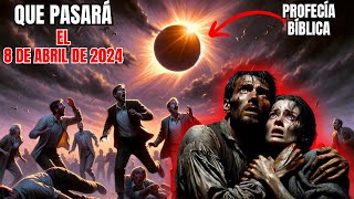 Lo extraño que sucederá en el eclipse solar del 8 de abril de 2024 EN EE UU  PROFECÍA BÍBLICA [upl. by Donalt]