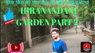 HIRANANDANI GARDEN PART 2 [upl. by Centonze169]